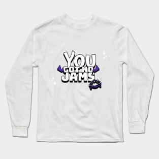 You Got No Jams - BTS Long Sleeve T-Shirt